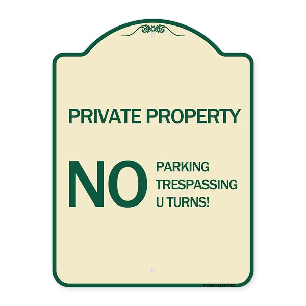 Private Property No Parking No Trespassing U Turns! Heavy-Gauge Alum Sign, 24" x 18", TG-1824-24621
